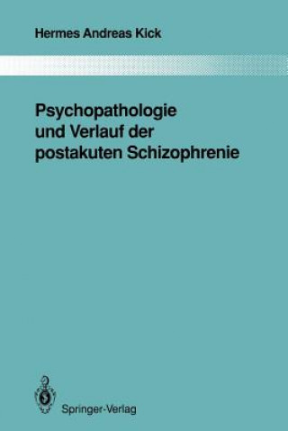 Carte Psychopathologie und Verlauf der postakuten Schizophrenie Hermes A. Kick
