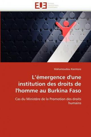 Carte L'' mergence d''une Institution Des Droits de l''homme Au Burkina Faso Mahamoudou Kiemtore