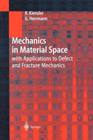 Книга Mechanics in Material Space Reinhold Kienzler