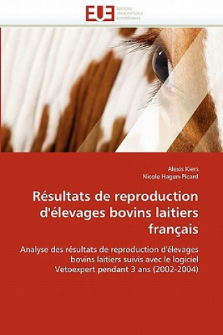 Libro R sultats de Reproduction d'' levages Bovins Laitiers Fran ais Alexis Kiers