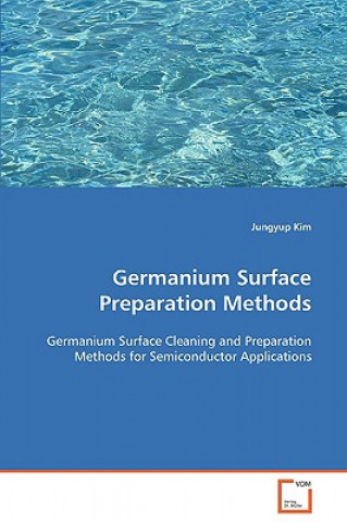 Βιβλίο Germanium Surface Preparation Methods Jungyup Kim