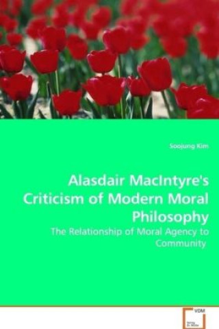 Livre Alasdair MacIntyre's Criticism of Modern Moral Philosophy Soojung Kim