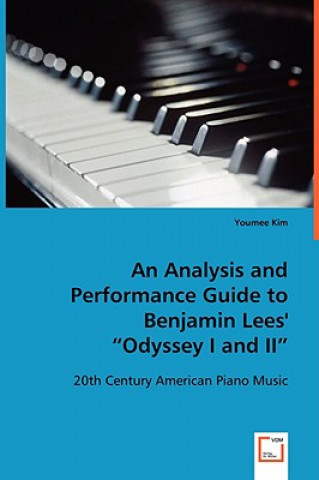 Carte Analysis and Performance Guide to Benjamin Lees' Odyssey I and II Youmee Kim