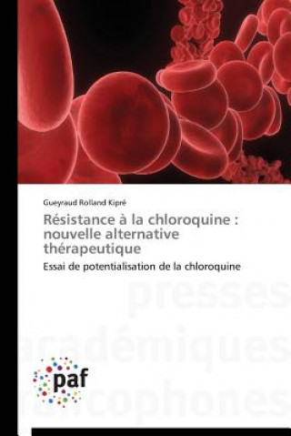 Carte Resistance A La Chloroquine Gueyraud Rolland Kipré