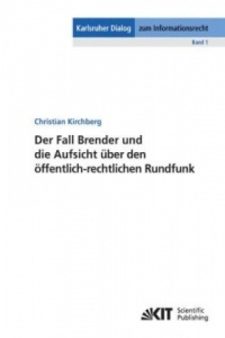 Knjiga Fall Brender und die Aufsicht uber den oeffentlich-rechtlichen Rundfunk Christian Kirchberg