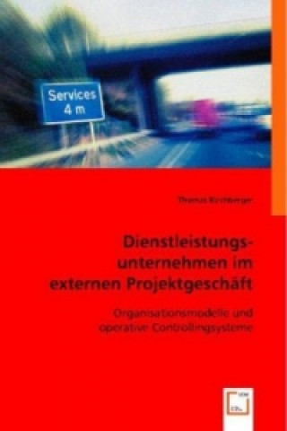 Kniha Dienstleistungsunternehmen im externen Projektgeschäft Thomas Kirchberger