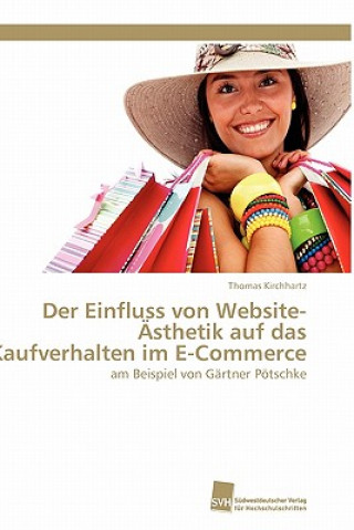 Книга Einfluss Von Website-Asthetik Auf Das Kaufverhalten Im E-Commerce Thomas Kirchhartz