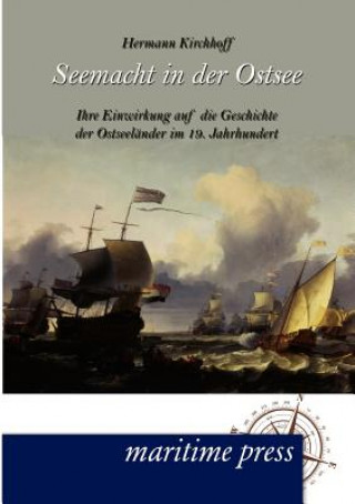 Könyv Seemacht in der Ostsee Hermann Kirchhoff