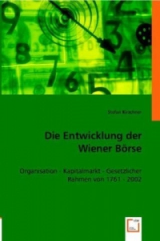 Kniha Die Entwicklung der Wiener Börse Stefan Kirschner