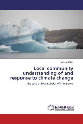 Carte Local community understanding of and response to climate change Adane Kitila