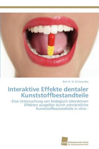 Libro Interaktive Effekte dentaler Kunststoffbestandteile Bert H. G. Kittkowske