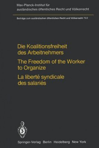 Carte Die Koalitionsfreiheit des Arbeitnehmers / The Freedom of the Worker to Organize / La Liberte Syndicale des Salaries Heinz-E. Kitz
