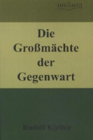 Książka Die Großmächte der Gegenwart Rudolf Kjellén