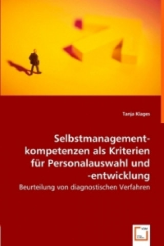 Carte Selbstmanagement-Kompetenzen als Kriterien für Personalauswahl und -entwicklung Tanja Klages