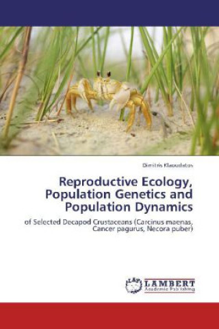 Book Reproductive Ecology, Population Genetics and Population Dynamics Dimitris Klaoudatos