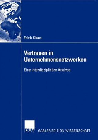 Kniha Vertrauen in Unternehmensnetzwerken Erich Klaus