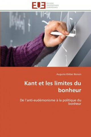 Book Kant Et Les Limites Du Bonheur Auguste Kléber Bonon