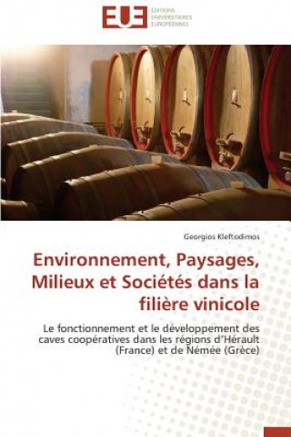 Kniha Environnement, Paysages, Milieux Et Soci t s Dans La Fili re Vinicole Georgios Kleftodimos