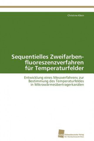 Buch Sequentielles Zweifarben- fluoreszenzverfahren fur Temperaturfelder Christine Klein