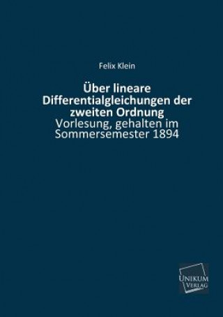 Kniha Uber Lineare Differentialgleichungen Der Zweiten Ordnung Felix Klein