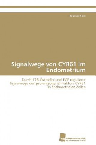 Książka Signalwege von CYR61 im Endometrium Rebecca Klein