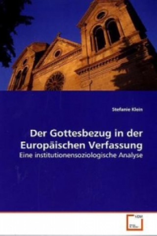 Livre Der Gottesbezug in der Europäischen Verfassung Stefanie Klein