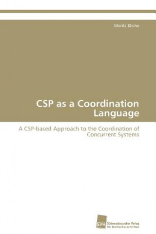 Buch CSP as a Coordination Language Moritz Kleine