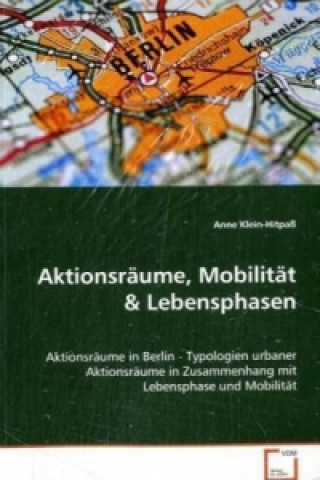 Könyv Aktionsräume, Mobilität Anne Klein-Hitpaß