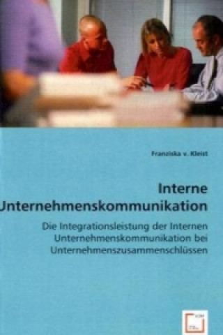 Könyv Interne Unternehmenskommunikation Franziska von Kleist