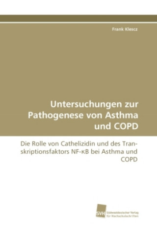 Könyv Untersuchungen zur Pathogenese von Asthma und COPD Frank Klescz