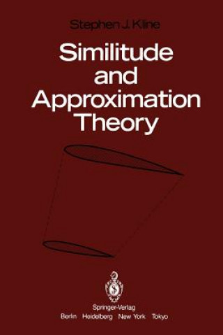 Kniha Similitude and Approximation Theory S. J. Kline