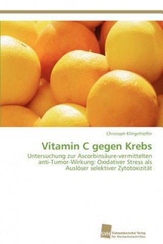 Kniha Vitamin C gegen Krebs Christoph Klingelhöffer