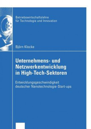 Książka Unternehmens- und Netzwerkentwicklung in High-Tech-Sektoren Björn Klocke