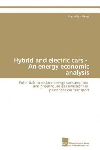 Könyv Hybrid and electric cars - An energy economic analysis Maximilian Kloess