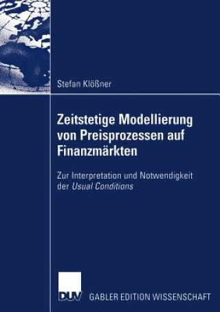 Carte Zeitstetige Modellierung von Preisprozessen auf Finanzmarkten Stefan Klößner