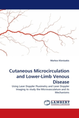 Kniha Cutaneous Microcirculation and Lower-Limb Venous Disease Markos Klonizakis