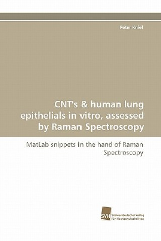 Książka Cnt's & Human Lung Epithelials in Vitro, Assessed by Raman Spectroscopy Peter Knief