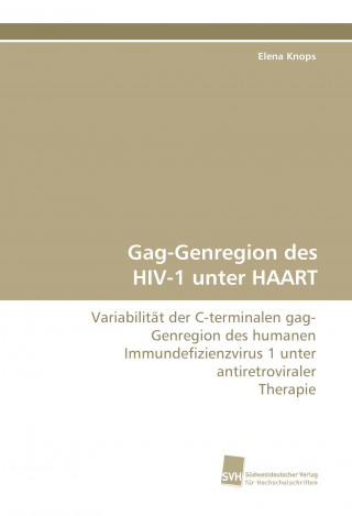 Książka Gag-Genregion des HIV-1 unter HAART Elena Knops