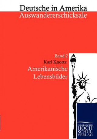 Carte Amerikanische Lebensbilder Karl Knortz