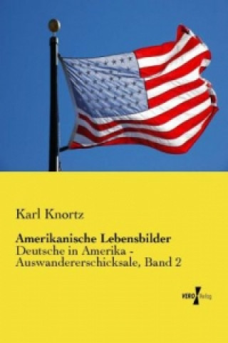 Livre Amerikanische Lebensbilder Karl Knortz