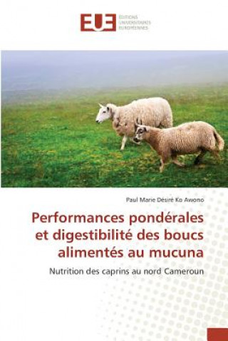 Kniha Performances ponderales et digestibilite des boucs alimentes au mucuna Paul Marie Désiré Ko Awono