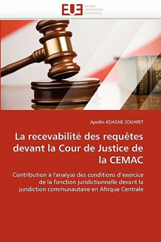 Könyv recevabilite des requetes devant la cour de justice de la cemac Apollin Koagne Zouapet