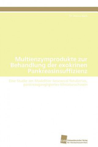 Kniha Multienzymprodukte zur Behandlung der exokrinen Pankreasinsuffizienz Jessica Koch