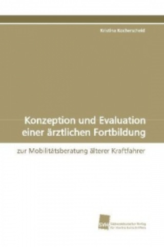 Kniha Konzeption und Evaluation einer ärztlichen Fortbildung Kristina Kocherscheid