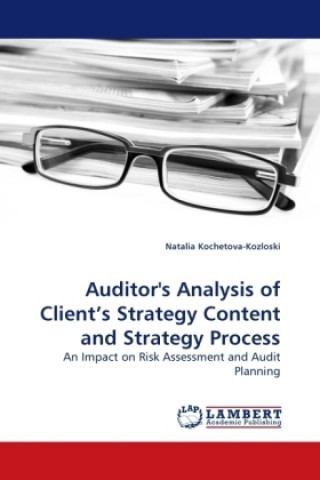 Buch Auditor's Analysis of Client's Strategy Content and Strategy Process Natalia Kochetova-Kozloski