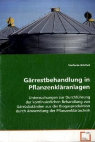 Kniha Gärrestbehandlung in Pflanzenkläranlagen Stefanie Köchel