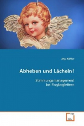 Knjiga Abheben und Lächeln! Anja Köhler