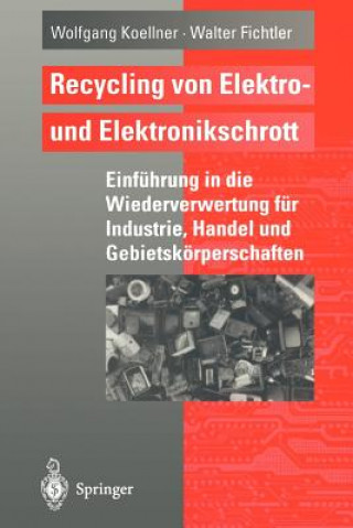 Kniha Recycling von Elektro- und Elektronikschrott Wolfgang Koellner