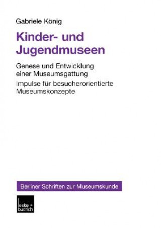 Kniha Kinder- Und Jugendmuseen Gabriele König
