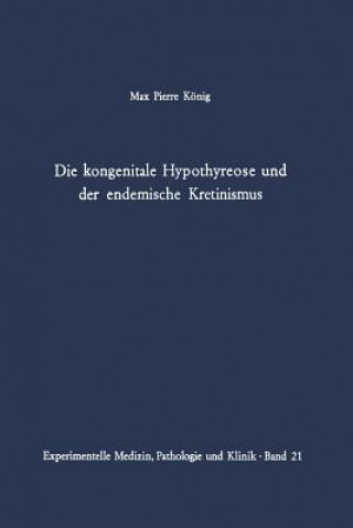 Knjiga Die kongenitale Hypothyreose und der endemische Kretinismus M. P. König